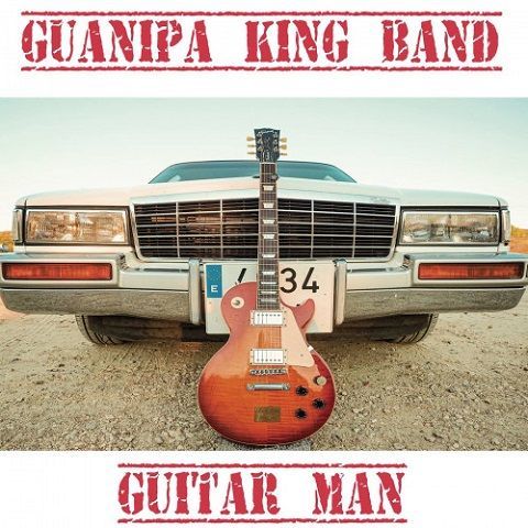 Guanipa King Band - Guitar Man (2020)