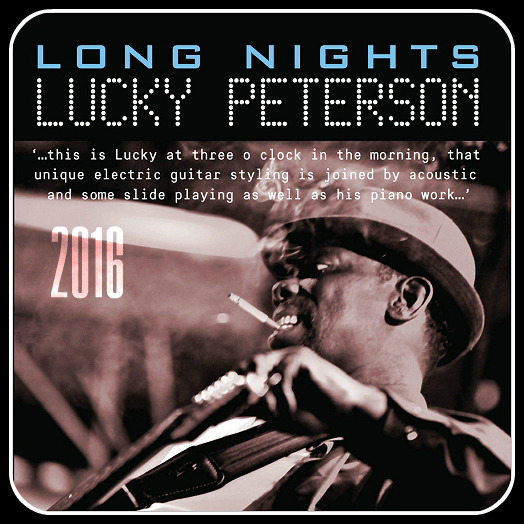 Lucky Peterson - Long Nights - 2016
